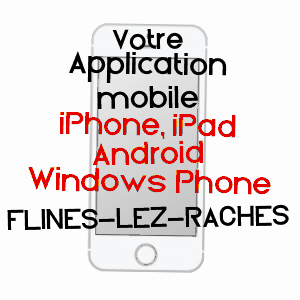 application mobile à FLINES-LEZ-RACHES / NORD