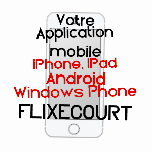 application mobile à FLIXECOURT / SOMME