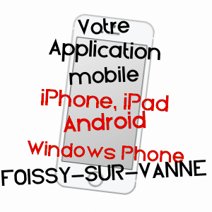 application mobile à FOISSY-SUR-VANNE / YONNE