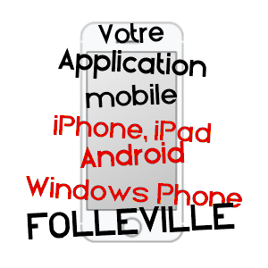 application mobile à FOLLEVILLE / SOMME