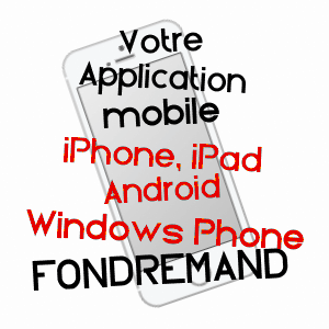 application mobile à FONDREMAND / HAUTE-SAôNE