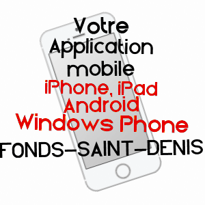 application mobile à FONDS-SAINT-DENIS / MARTINIQUE