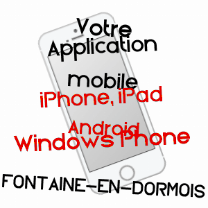 application mobile à FONTAINE-EN-DORMOIS / MARNE