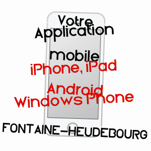application mobile à FONTAINE-HEUDEBOURG / EURE