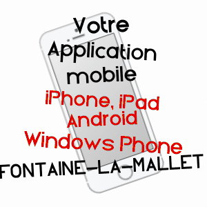 application mobile à FONTAINE-LA-MALLET / SEINE-MARITIME