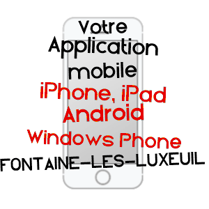 application mobile à FONTAINE-LèS-LUXEUIL / HAUTE-SAôNE