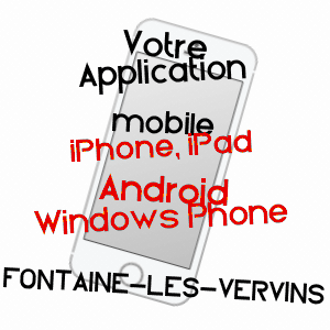 application mobile à FONTAINE-LèS-VERVINS / AISNE