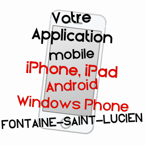 application mobile à FONTAINE-SAINT-LUCIEN / OISE
