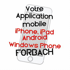 application mobile à FORBACH / MOSELLE
