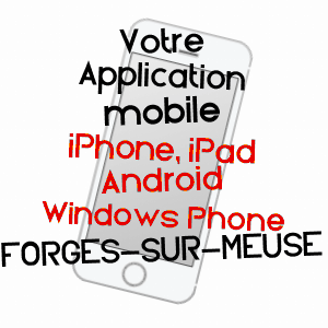 application mobile à FORGES-SUR-MEUSE / MEUSE