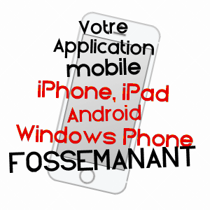 application mobile à FOSSEMANANT / SOMME