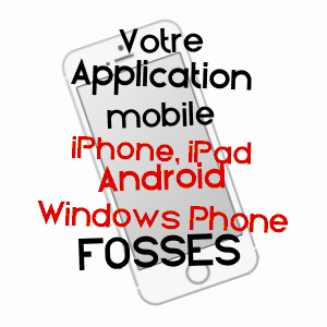 application mobile à FOSSES / VAL-D'OISE