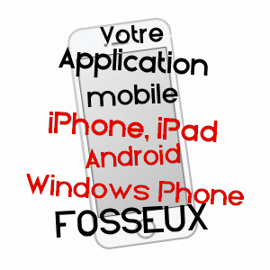 application mobile à FOSSEUX / PAS-DE-CALAIS