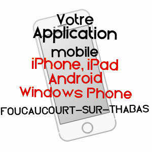 application mobile à FOUCAUCOURT-SUR-THABAS / MEUSE