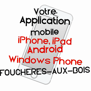 application mobile à FOUCHèRES-AUX-BOIS / MEUSE