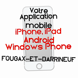 application mobile à FOUGAX-ET-BARRINEUF / ARIèGE