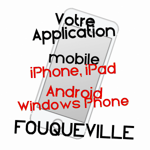 application mobile à FOUQUEVILLE / EURE