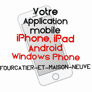 application mobile à FOURCATIER-ET-MAISON-NEUVE / DOUBS