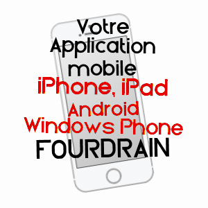 application mobile à FOURDRAIN / AISNE