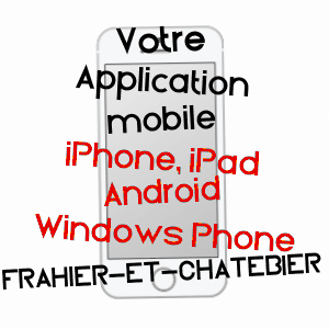application mobile à FRAHIER-ET-CHATEBIER / HAUTE-SAôNE