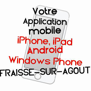 application mobile à FRAISSE-SUR-AGOUT / HéRAULT