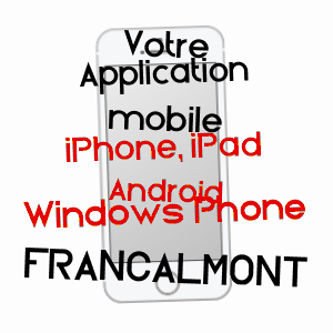 application mobile à FRANCALMONT / HAUTE-SAôNE