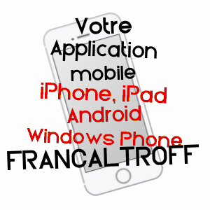 application mobile à FRANCALTROFF / MOSELLE