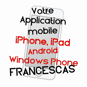 application mobile à FRANCESCAS / LOT-ET-GARONNE