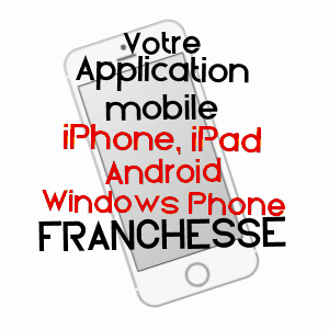 application mobile à FRANCHESSE / ALLIER