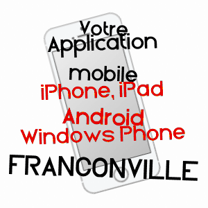 application mobile à FRANCONVILLE / VAL-D'OISE