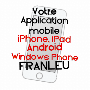 application mobile à FRANLEU / SOMME