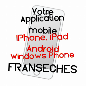 application mobile à FRANSèCHES / CREUSE