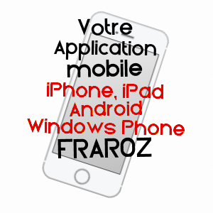 application mobile à FRAROZ / JURA