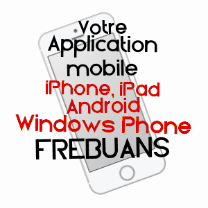 application mobile à FRéBUANS / JURA