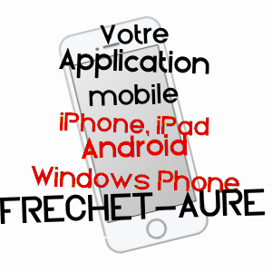 application mobile à FRéCHET-AURE / HAUTES-PYRéNéES