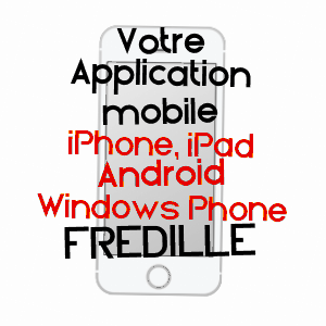 application mobile à FRéDILLE / INDRE