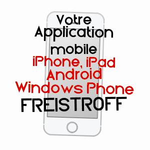 application mobile à FREISTROFF / MOSELLE