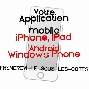 application mobile à FRéMERéVILLE-SOUS-LES-CôTES / MEUSE