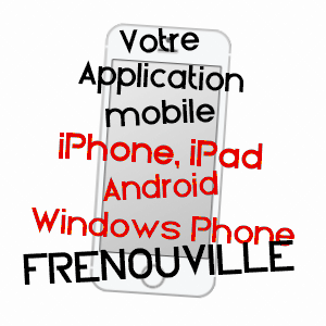 application mobile à FRéNOUVILLE / CALVADOS