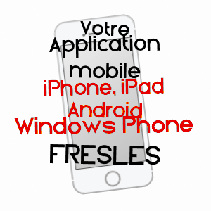 application mobile à FRESLES / SEINE-MARITIME