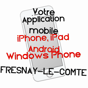 application mobile à FRESNAY-LE-COMTE / EURE-ET-LOIR