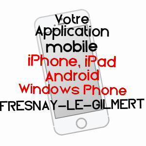 application mobile à FRESNAY-LE-GILMERT / EURE-ET-LOIR