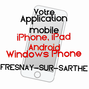application mobile à FRESNAY-SUR-SARTHE / SARTHE