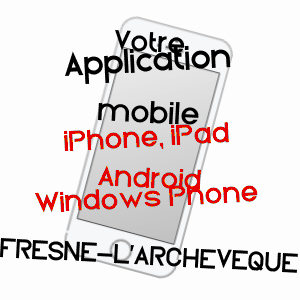 application mobile à FRESNE-L'ARCHEVêQUE / EURE
