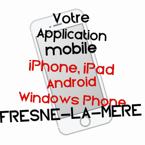 application mobile à FRESNé-LA-MèRE / CALVADOS