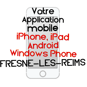application mobile à FRESNE-LèS-REIMS / MARNE