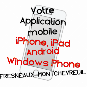 application mobile à FRESNEAUX-MONTCHEVREUIL / OISE