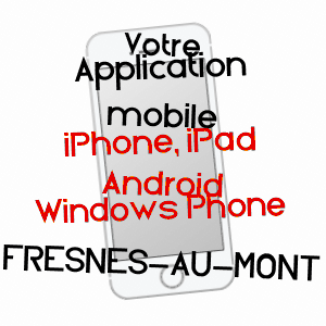 application mobile à FRESNES-AU-MONT / MEUSE