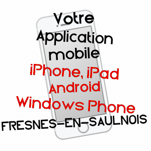application mobile à FRESNES-EN-SAULNOIS / MOSELLE