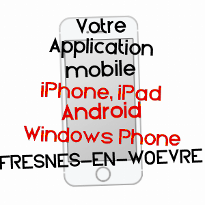 application mobile à FRESNES-EN-WOëVRE / MEUSE